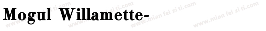 Mogul Willamette字体转换